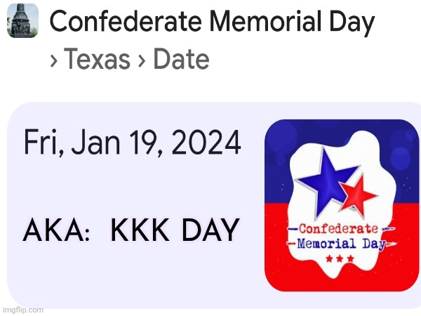 Deep In The Heart ... Of Texas | AKA:  KKK DAY | image tagged in racism,racists,that's racist,maga,conservative hypocrisy,memes | made w/ Imgflip meme maker