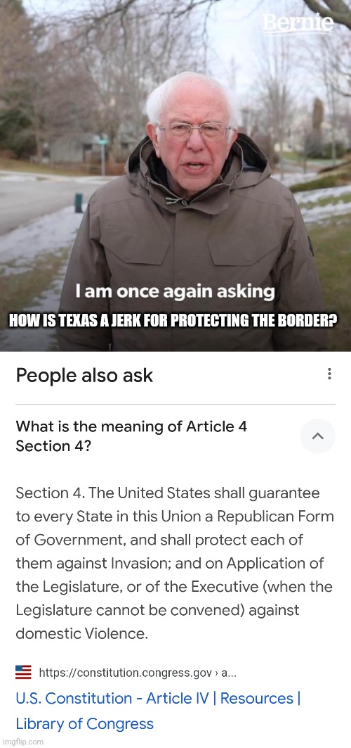 HOW IS TEXAS A JERK FOR PROTECTING THE BORDER? | image tagged in memes,bernie i am once again asking for your support | made w/ Imgflip meme maker