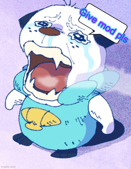 mod | Give mod pls | made w/ Imgflip meme maker