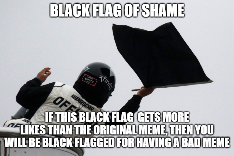 Black Flag of Shame Blank Meme Template