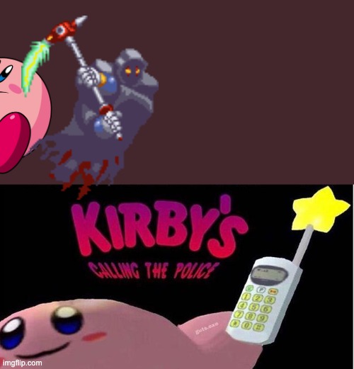 KIRBY ABUSE. | image tagged in kirby's calling the police | made w/ Imgflip meme maker