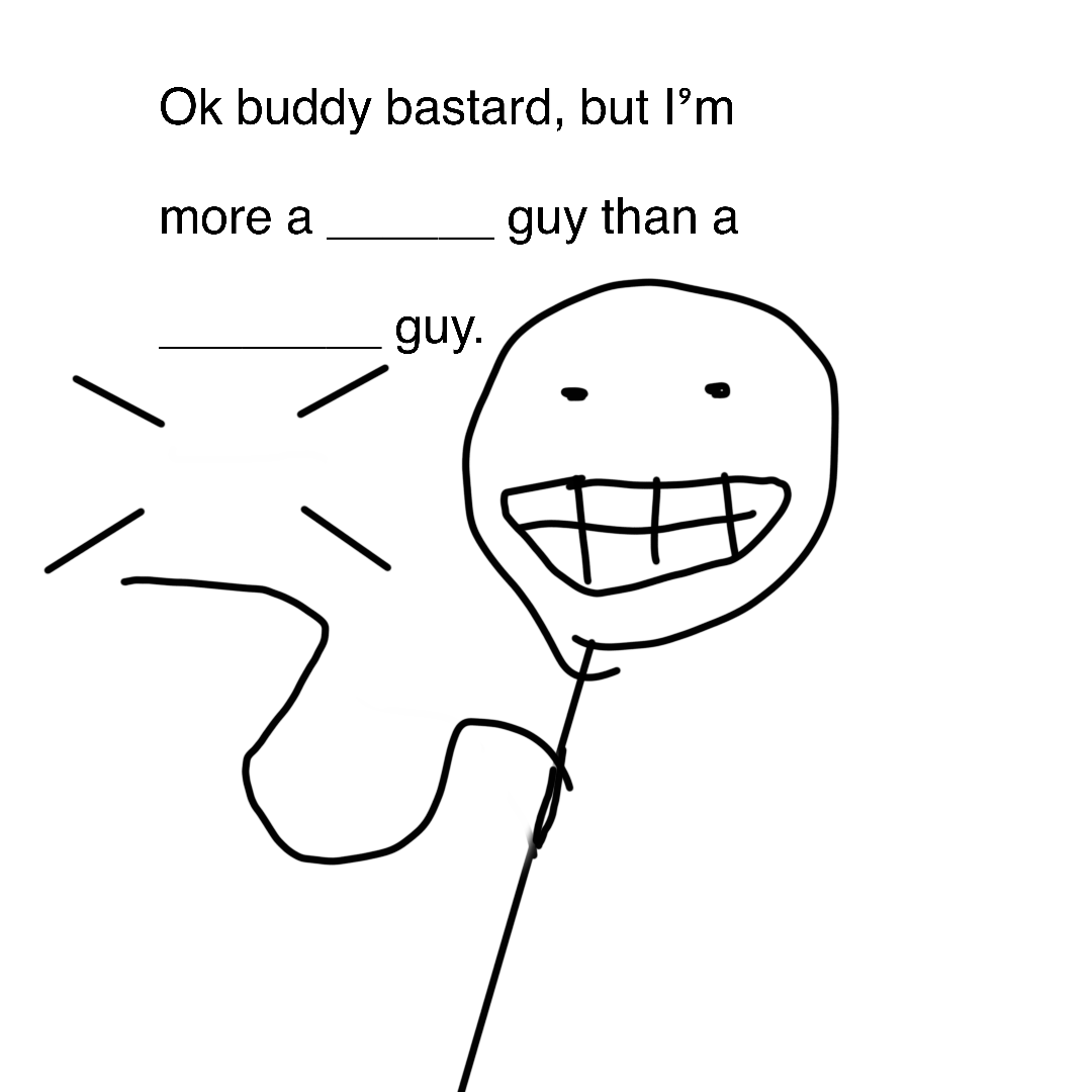 High Quality Ok buddy Blank Meme Template