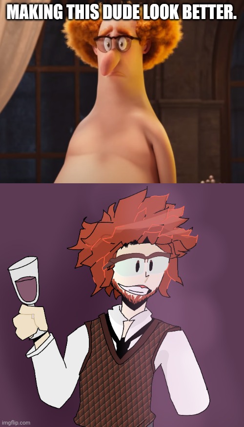 Beans | MAKING THIS DUDE LOOK BETTER. | made w/ Imgflip meme maker