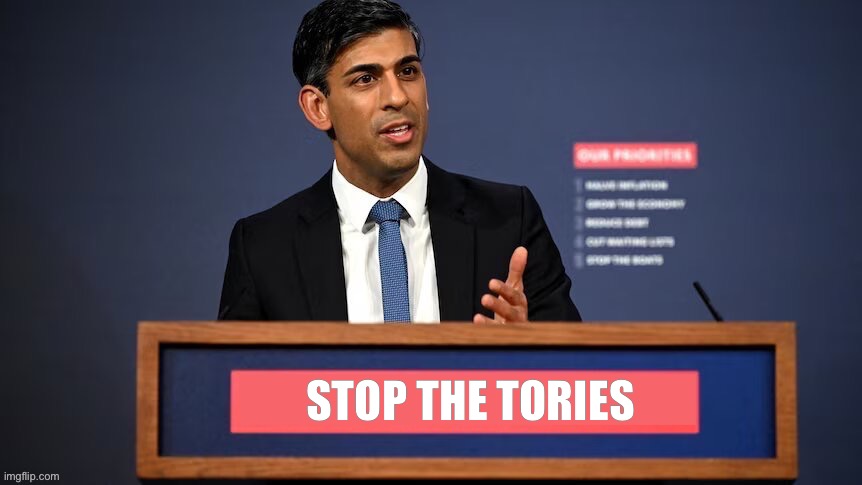 Rishi Sunak Podium Custom | STOP THE TORIES | image tagged in sunak,rishi,tories,memes,politics | made w/ Imgflip meme maker