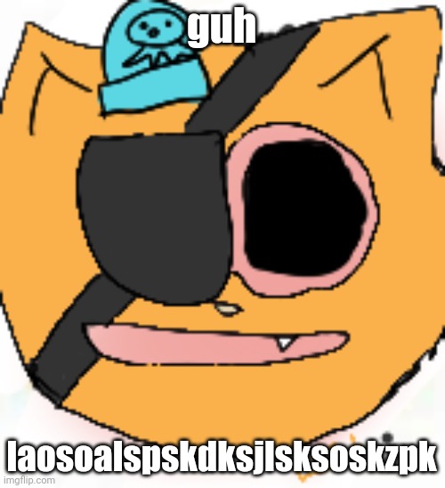 high kwuaze | guh; laosoalspskdksjlsksoskzpk | image tagged in high kwuaze | made w/ Imgflip meme maker