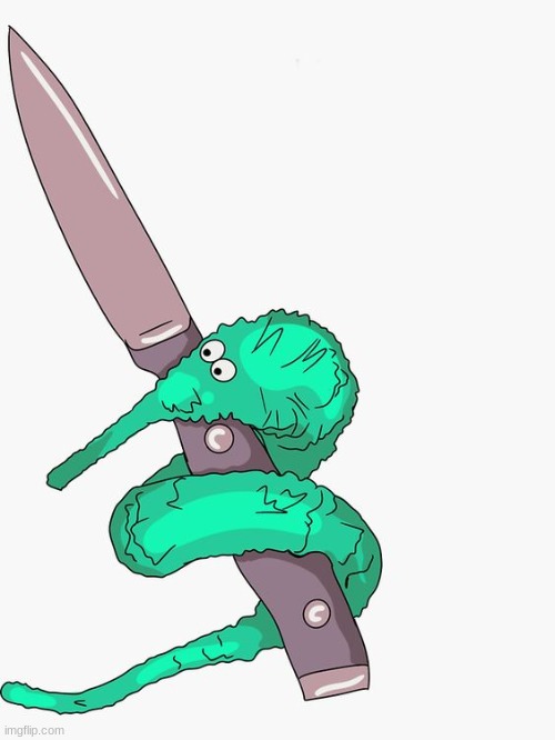wurm with knife | image tagged in wurm with knife | made w/ Imgflip meme maker