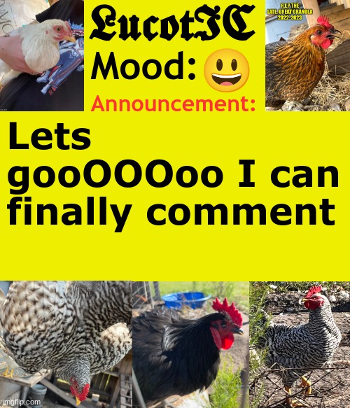 . | 😃; Lets gooOOOoo I can finally comment | image tagged in lucotic's cocks announcement template | made w/ Imgflip meme maker