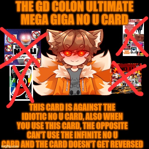 The GD colon ultimate mega giga no u card Blank Meme Template