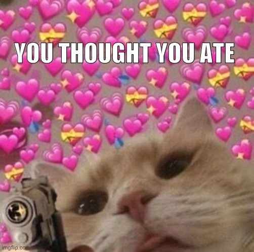 Nuh uh | YOU THOUGHT YOU ATE | made w/ Imgflip meme maker
