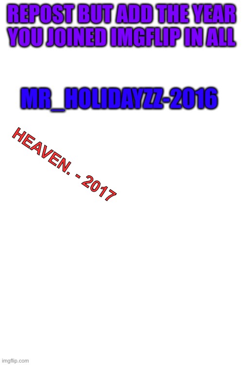 Joining when I 9 years old was wild | HEAVEN. - 2017 | made w/ Imgflip meme maker