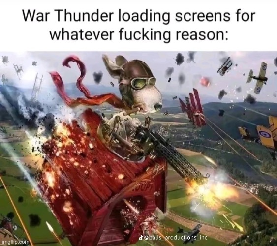 War thunder loading screens | image tagged in funny memes,war thunder | made w/ Imgflip meme maker