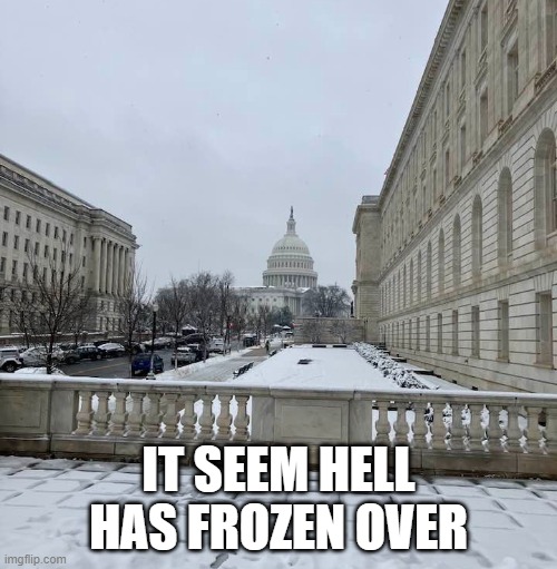 IT SEEM HELL HAS FROZEN OVER | made w/ Imgflip meme maker