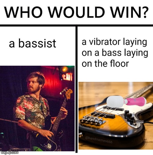 All About That Bass | image tagged in bass | made w/ Imgflip meme maker