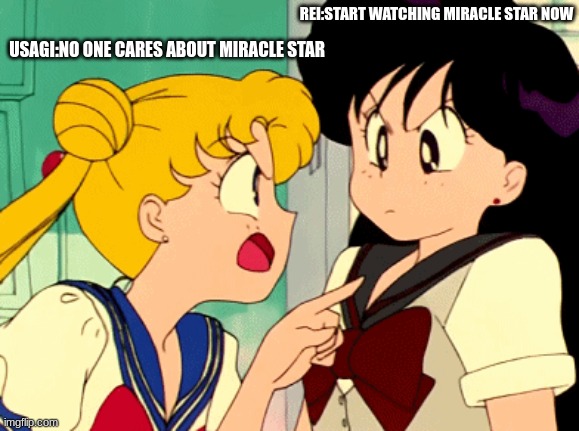 just arguing about gumball ripoff | REI:START WATCHING MIRACLE STAR NOW; USAGI:NO ONE CARES ABOUT MIRACLE STAR | image tagged in mad,ripoff,hate,the amazing world of gumball | made w/ Imgflip meme maker