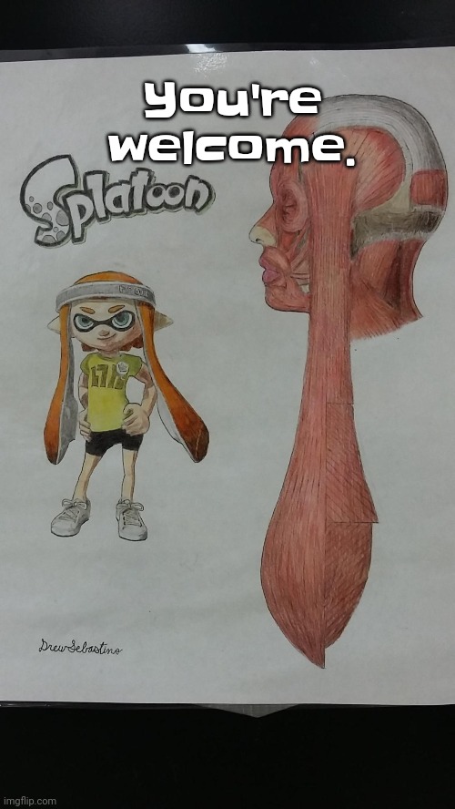 :) | You're welcome. | made w/ Imgflip meme maker