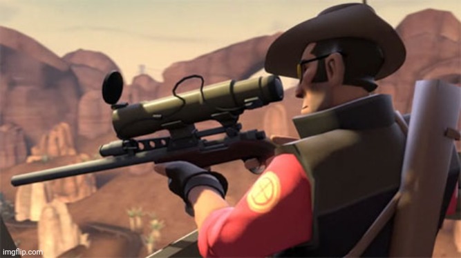 Team Fortress 2 Sniper | image tagged in team fortress 2 sniper | made w/ Imgflip meme maker