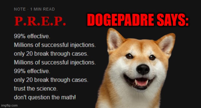 Trust the science | DOGEPADRE SAYS: | image tagged in gay,safe sex,science,math,lies,deception | made w/ Imgflip meme maker