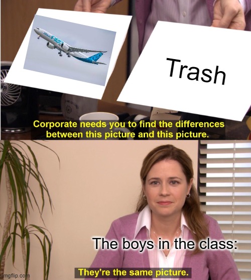 COME ON BOIS WHY | Trash; The boys in the class: | image tagged in memes,they're the same picture | made w/ Imgflip meme maker