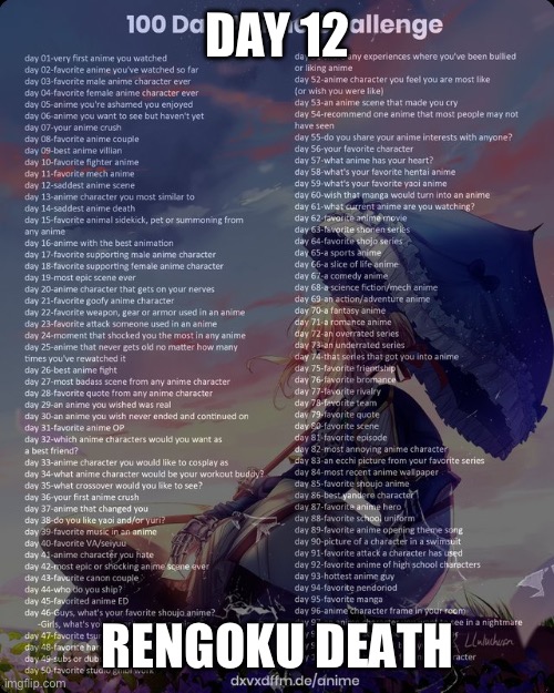 100 day anime challenge | DAY 12; RENGOKU DEATH | image tagged in 100 day anime challenge | made w/ Imgflip meme maker