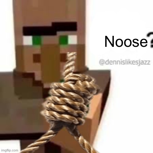 Noose | made w/ Imgflip meme maker