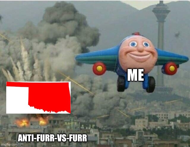 Jay jay the plane | ME; ANTI-FURR-VS-FURR | image tagged in jay jay the plane | made w/ Imgflip meme maker