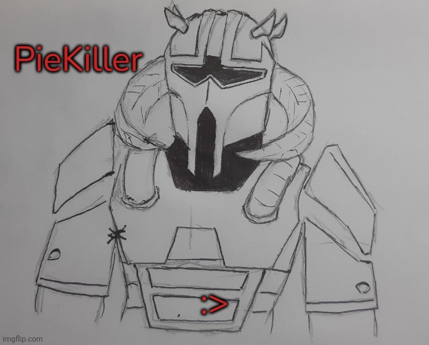 PieKiller (request from Cakedoctor ) | PieKiller; :> | image tagged in piekiller | made w/ Imgflip meme maker
