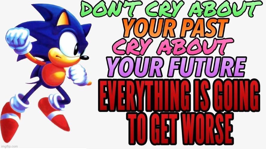 image tagged in sonic,quote | made w/ Imgflip meme maker