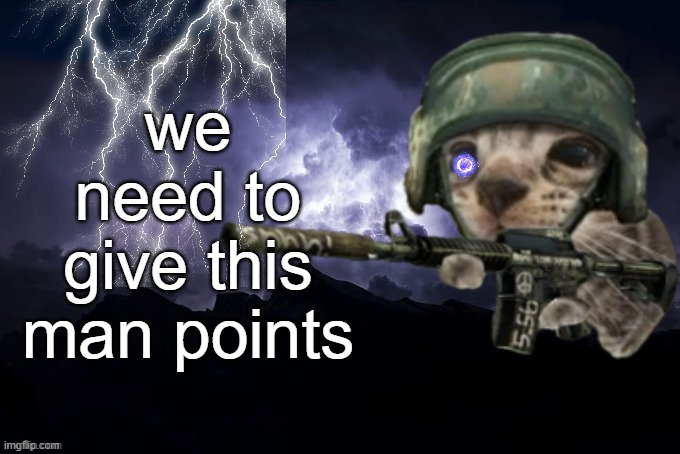 https://imgflip.com/user/EpsilonPHA | we need to give this man points | image tagged in low tier god but its silly critter | made w/ Imgflip meme maker