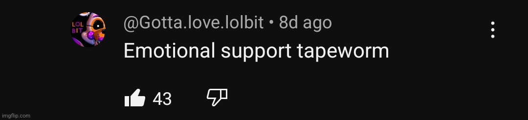 emotional support tapeworm | image tagged in emotional support tapeworm | made w/ Imgflip meme maker