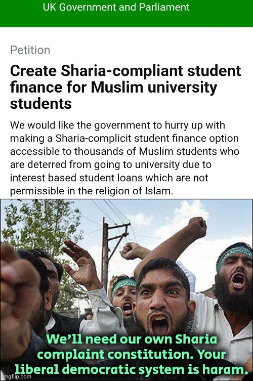 At last Hitler's dream came true. | We'll need our own Sharia complaint constitution. Your liberal democratic system is haram. | image tagged in islam,uk,liberals,democracy,america,muslims | made w/ Imgflip meme maker