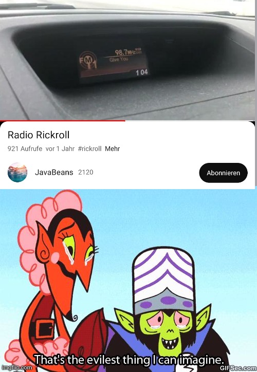 Rick rolled by radio station | image tagged in that's the evilest thing i can imagine | made w/ Imgflip meme maker