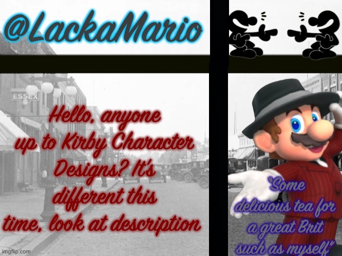 @LackaMario | …BASICALLY THE RULE IS TELL ME YOUR FAVOURITE YOUTUBER AND SONG AND I’LL MIX ALL OF IT UP INTO ONE OL’ KIRBY, IF I COULD POSSIBLY MAKE 10, THAT’LL BE THANKFUL AND YEA; Hello, anyone up to Kirby Character Designs? It’s different this time, look at description | image tagged in lackamario | made w/ Imgflip meme maker