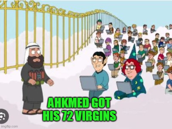 AHKMED GOT HIS 72 VIRGINS | made w/ Imgflip meme maker