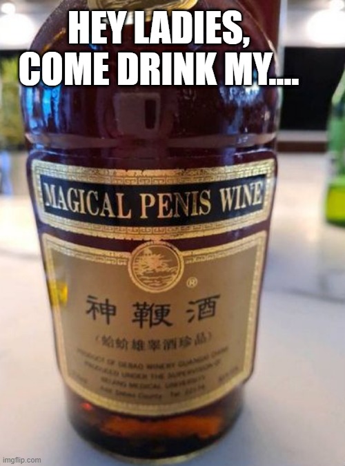 Open Wide | HEY LADIES, COME DRINK MY.... | image tagged in sex jokes | made w/ Imgflip meme maker