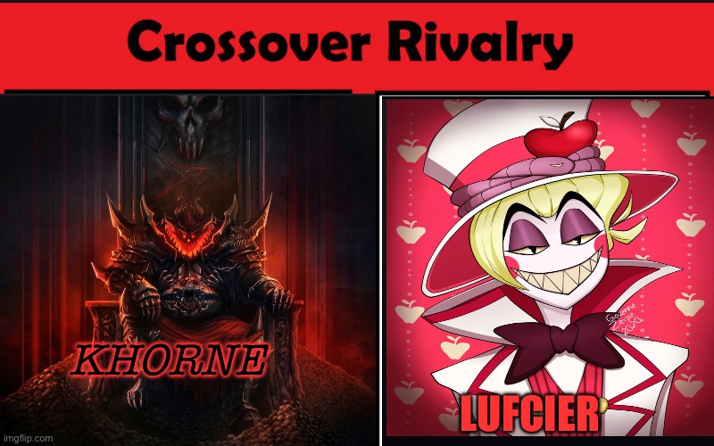 Aaaa question how would win the rivalry | LUFCIER; KHORNE | made w/ Imgflip meme maker
