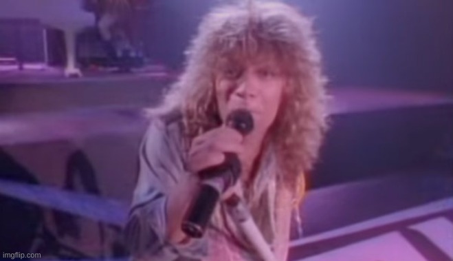 Bon Jovi | image tagged in bon jovi | made w/ Imgflip meme maker