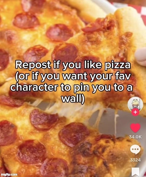 you know what my horny ass wants instead of pizza~ | made w/ Imgflip meme maker