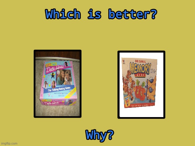 Which Board Game is Better and Why? | image tagged in deviantart,memes,board games,pretty girl,beautiful girl,romantic | made w/ Imgflip meme maker