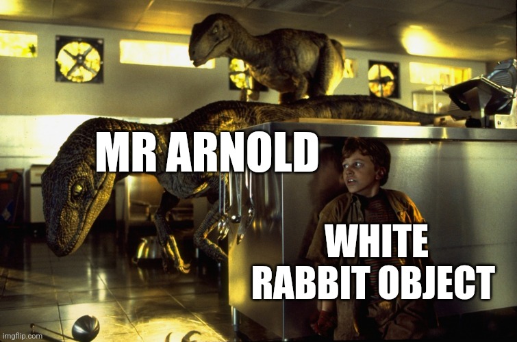 White rabbit object can't hide from me Arnold | MR ARNOLD; WHITE RABBIT OBJECT | image tagged in jurassic park hiding,jurassic park,jurassicparkfan102504,jpfan102504 | made w/ Imgflip meme maker