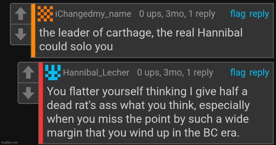 Scrolled thru my notifs to find this hidden gem of an insult. 3 months late | image tagged in woah there,buddy,why are you,reading the tags | made w/ Imgflip meme maker