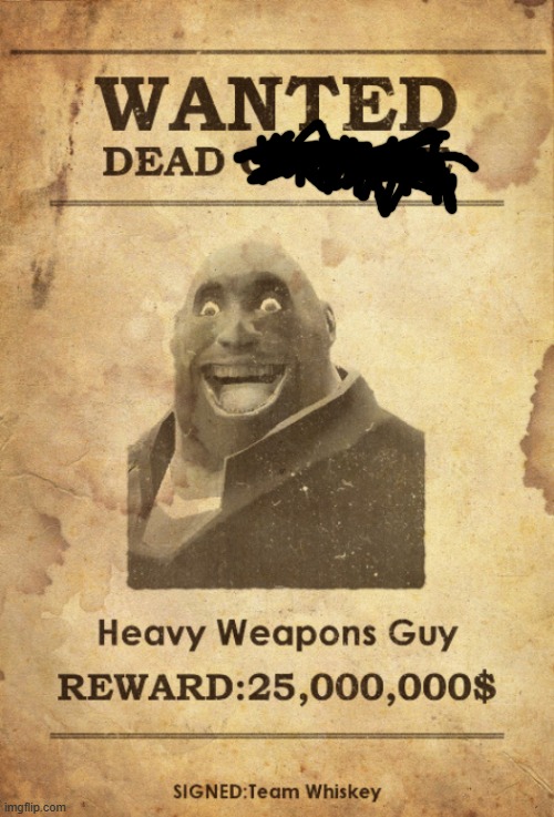 the wanted sign of Heavy. | made w/ Imgflip meme maker