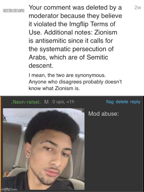 Bro doesn’t even know what Zionism is | image tagged in mod abuse | made w/ Imgflip meme maker