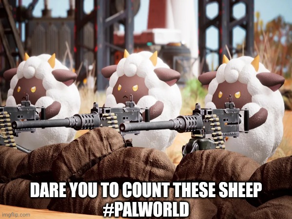 Sheep from Palworld | DARE YOU TO COUNT THESE SHEEP
#PALWORLD | image tagged in sheep,fun | made w/ Imgflip meme maker
