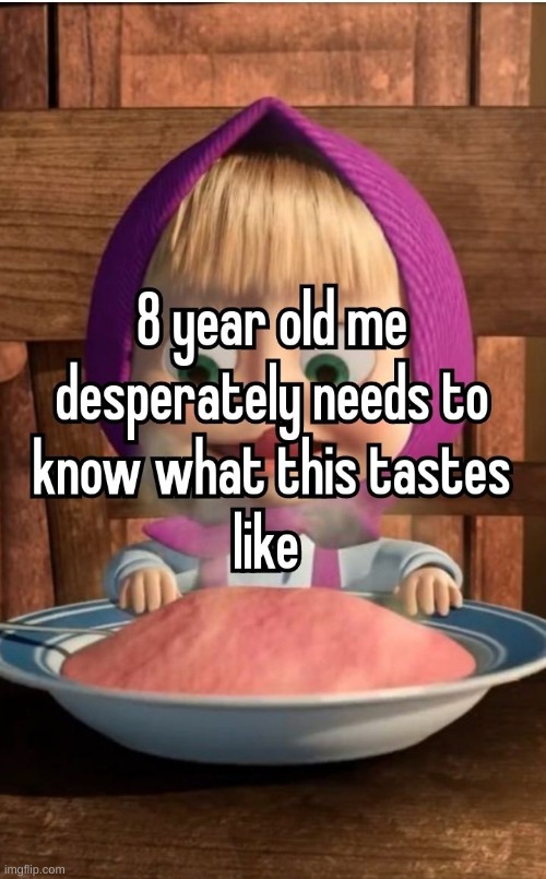 That pink gröt... | made w/ Imgflip meme maker