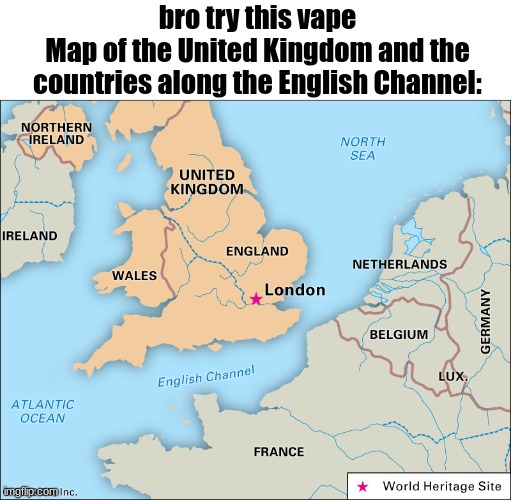 bro try this vape
Map of the United Kingdom and the countries along the English Channel: | made w/ Imgflip meme maker