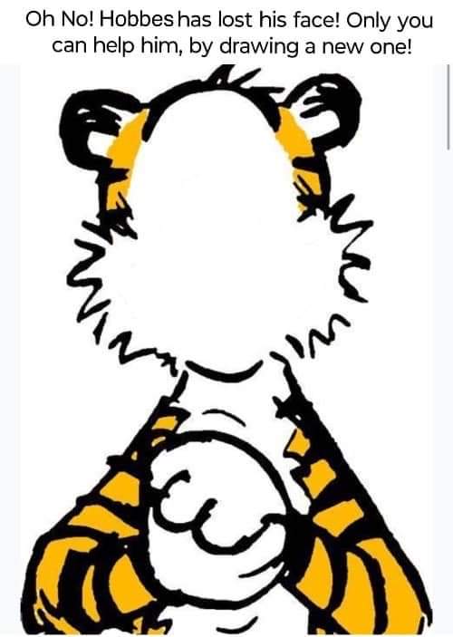 Give Hobbes a face Blank Meme Template