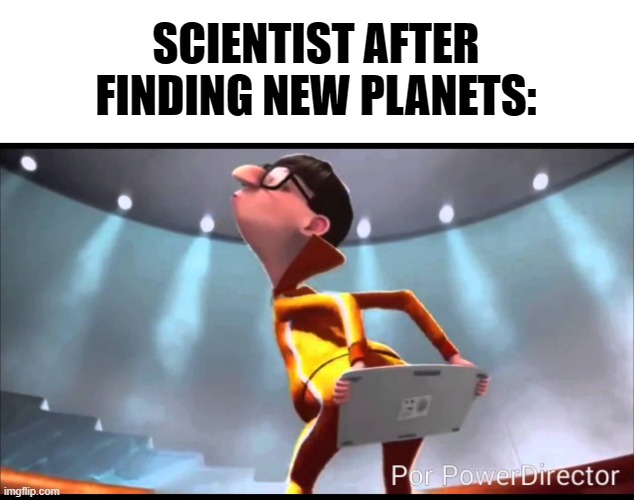 random names go | SCIENTIST AFTER FINDING NEW PLANETS: | image tagged in vector keyboard | made w/ Imgflip meme maker