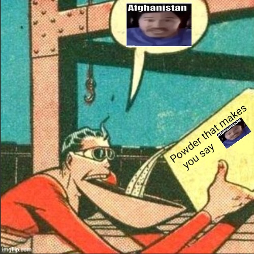 Plastic Man Salt | Powder that makes you say | image tagged in plastic man salt | made w/ Imgflip meme maker