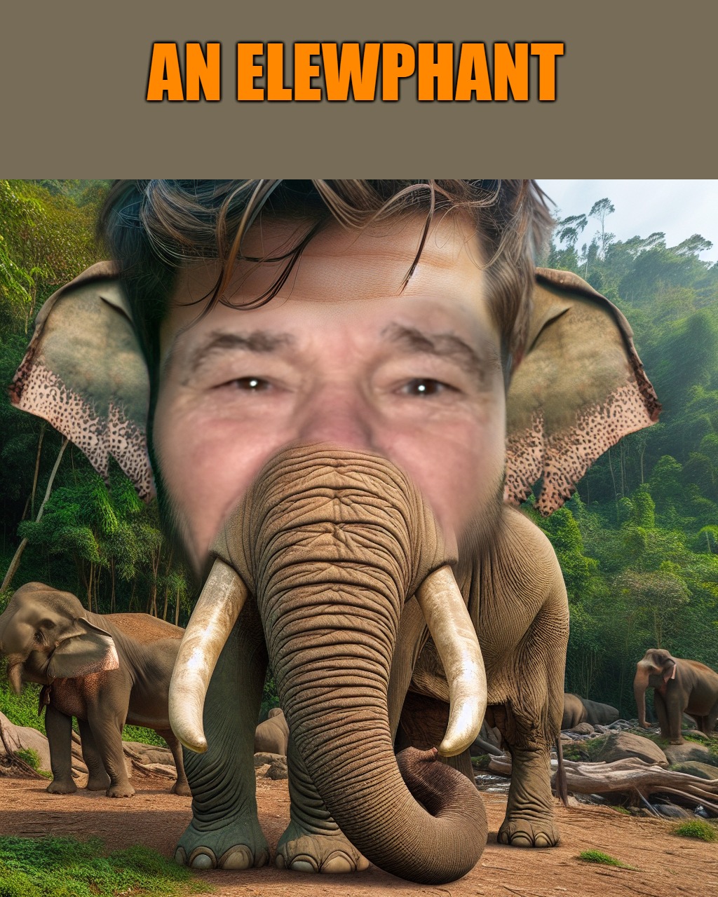 elewphant | AN ELEWPHANT | made w/ Imgflip meme maker