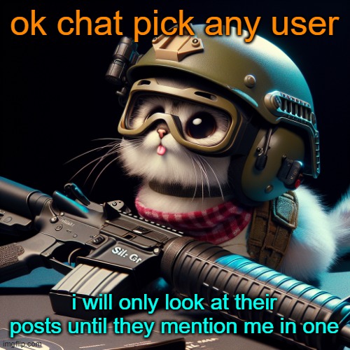 first comment picks | ok chat pick any user; i will only look at their posts until they mention me in one | image tagged in silly critter but ai generated | made w/ Imgflip meme maker